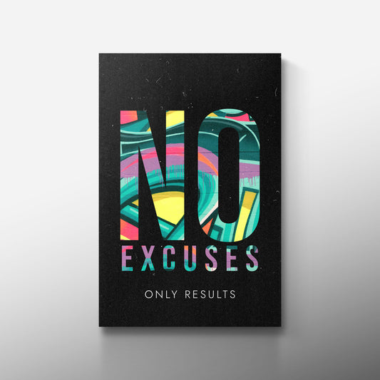 NO EXCUSES ONLY RESULTS