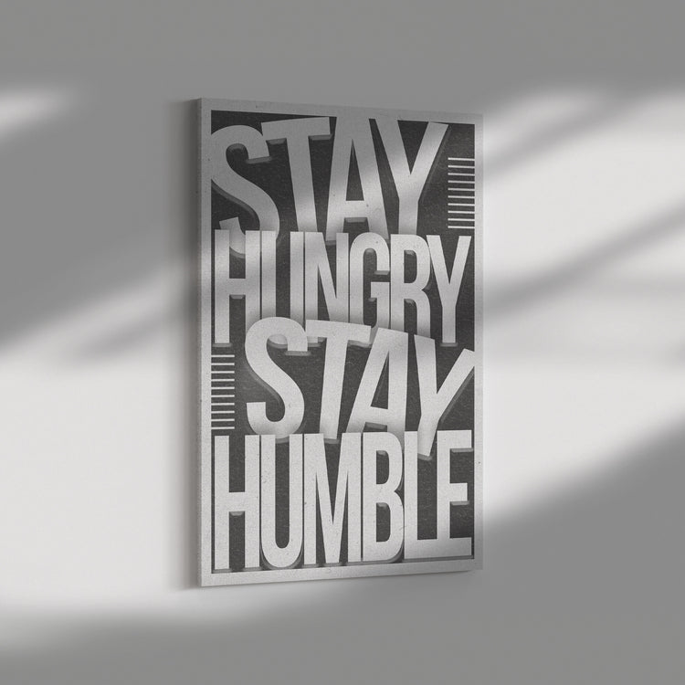 STAY HUNGRY STAY HUMBLE