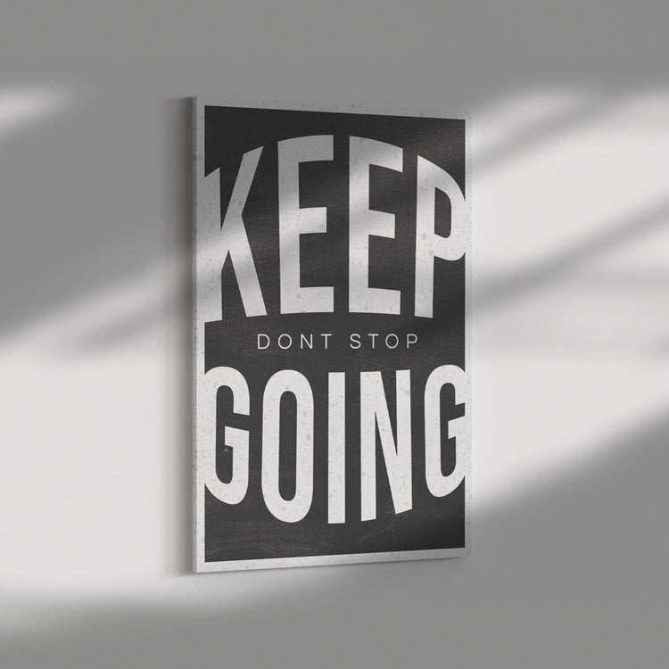 KEEP GOING DONT STOP