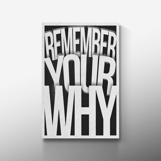 REMEMBER YOUR WHY