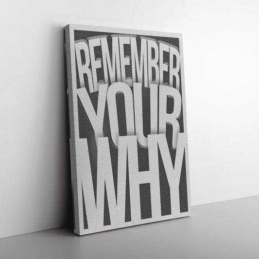 REMEMBER YOUR WHY